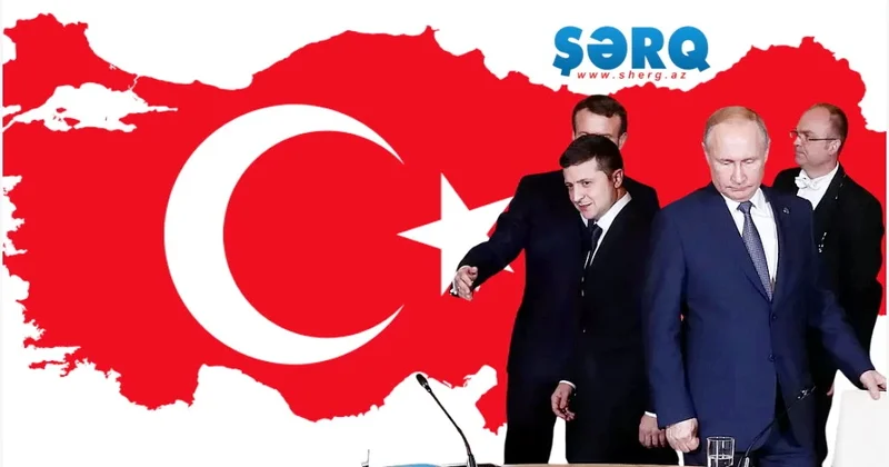 Sülhün açarı Türkiyədədir? Dünya Ankaradan gələcək xəbərləri gözləyir ANALİZ