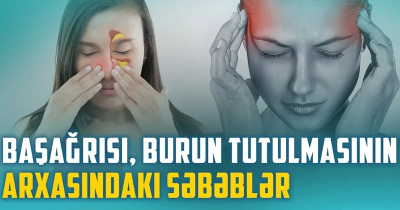 Uzunmüddətli burun tutulması nəyə işarədir? VİDEO