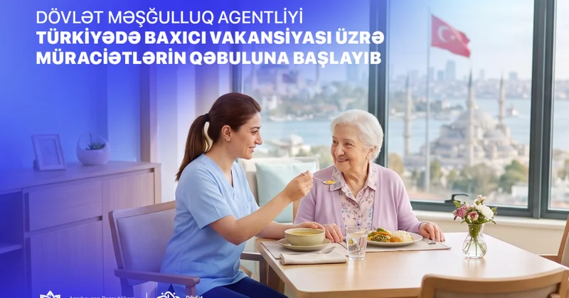 Dövlət Məşğulluq Agentliyi Türkiyədə işlə bağlı müraciətlərin qəbuluna başlayıb