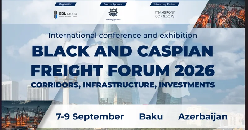 Bakıda Qara Dəniz Xəzər Logistika Forumu keçiriləcək
