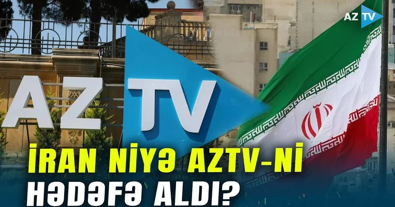 İran niyə AzTV ni düşmən media elan etdi? VİDEO