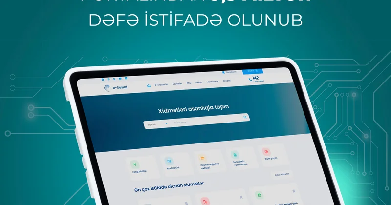 Yanvar iyul aylarında “e sosial” internet portalından 9,3 milyon dəfə istifadə olunub