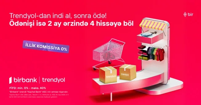 Birbank ın İndi al, sonra ödə imkanı ilə Trendyolda alış veriş daha rahatdır!