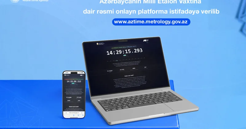 Azərbaycanın Milli Etalon Vaxtına dair rəsmi onlayn platforma istifadəyə verilib
