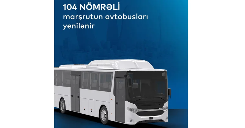 Paytaxtın daha bir müntəzəm marşrut xəttinin avtobusları yenilənir