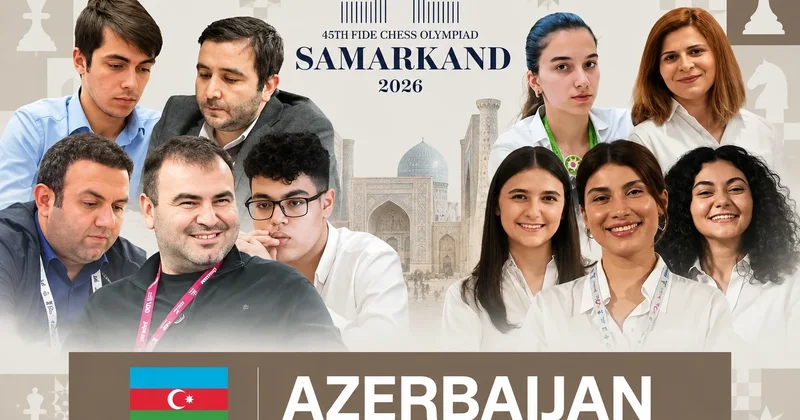 Səmərqənddəki Şahmat Olimpiadasının yekunlarına görə Azərbaycan yığmalarında kim ən yaxşı oldu İCMALI