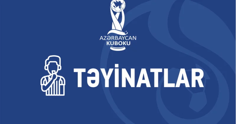Azərbaycan Kubokunda II təsnifat mərhələsinin oyunlarının hakimləri açıqlanıb