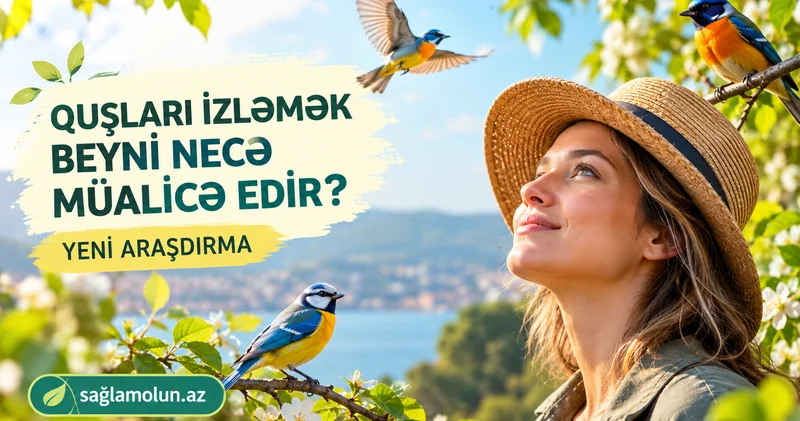 Sağlamlığımız təbiətdədir Alman alimlərindən yeni araşdırma