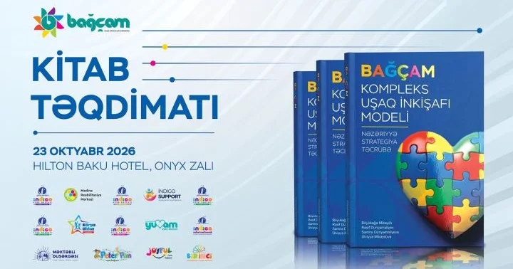 “Bağçam: kompleks uşaq inkişafı modeli” kitabının təqdimatı keçirilib