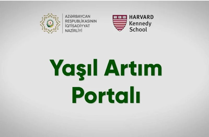 Yaşıl artım portalı yaşıl keçid strategiyalarını təkmilləşdirməyə kömək edəcək VİDEO