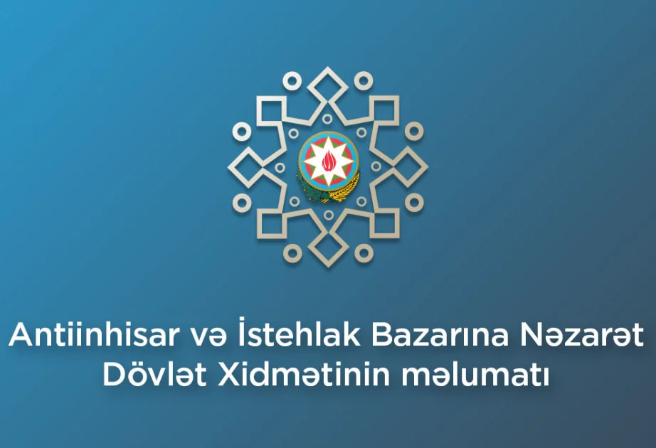 On ayda 5 bazar subyektinə 189,7 min manat maliyyə sanksiyası tətbiq edilib AZƏRTAC