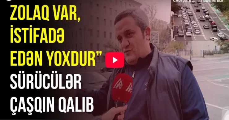 Bakıda yeni və daha uzun tıxaca səbəb olan zolaqlar VİDEO