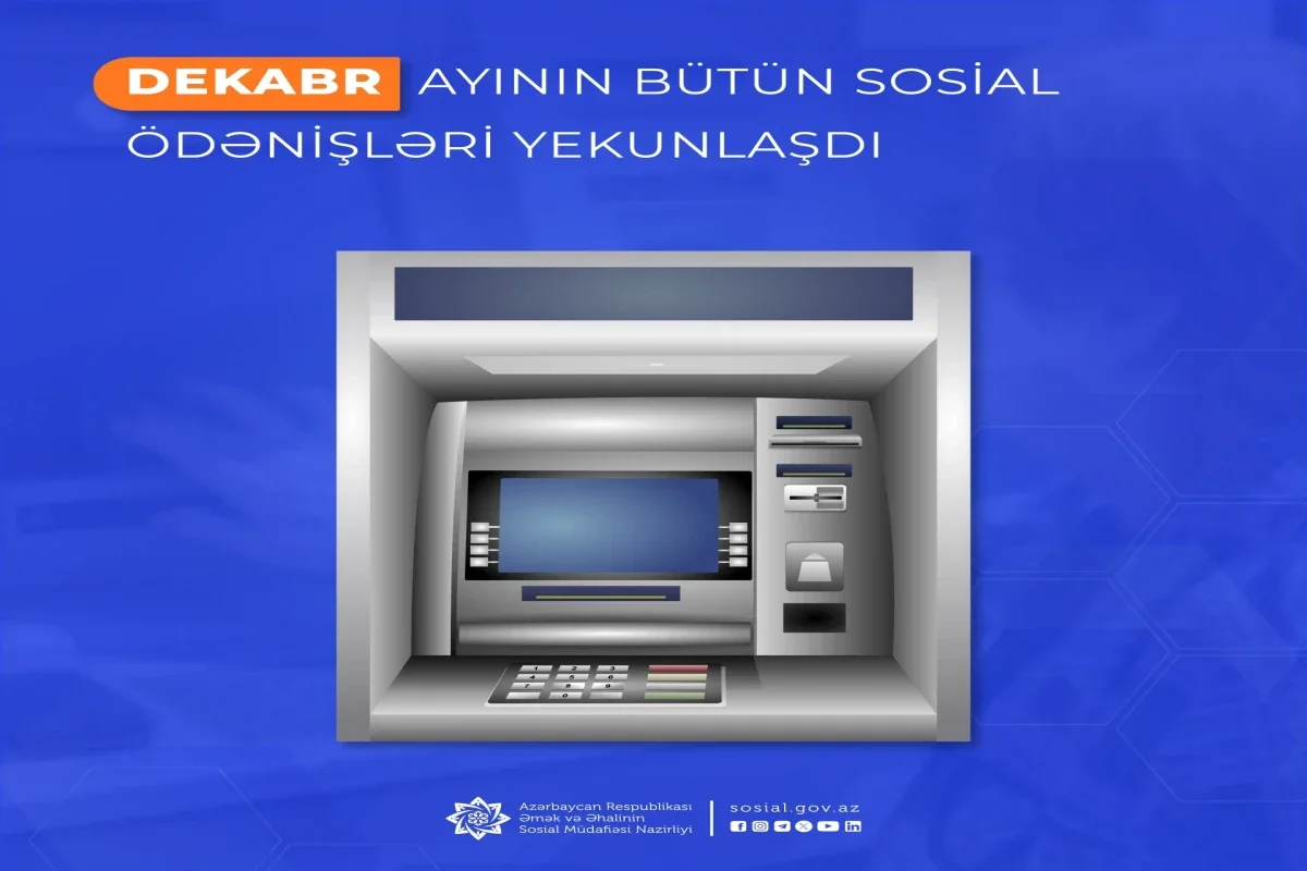 Dekabr ayının bütün sosial ödənişləri yekunlaşıb