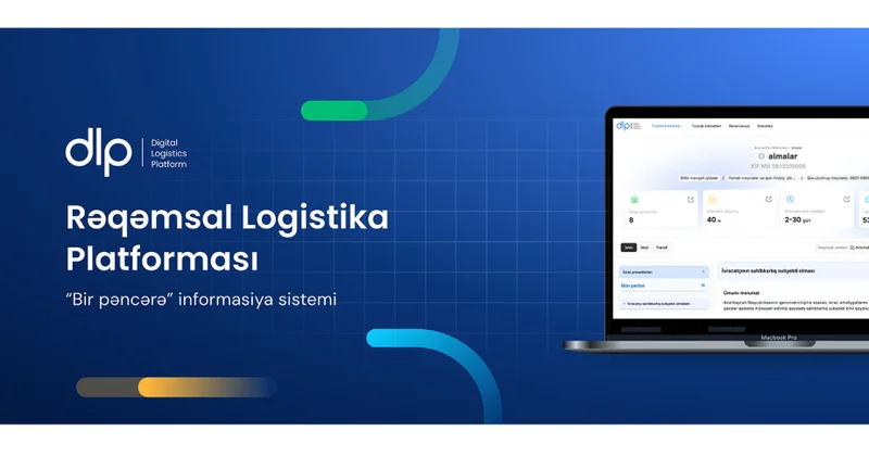 Rəqəmsal Logistika Platforması 2026 cı ildə fəaliyyətə başlayacaq