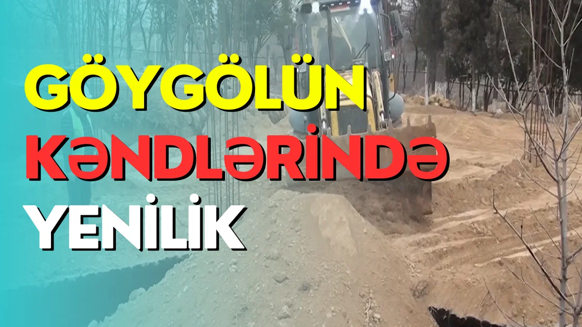 Göygölün bu kəndində yenilik var