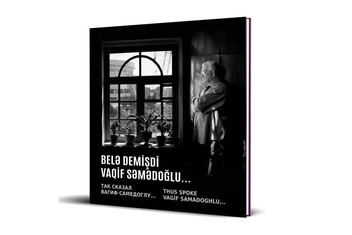 “Belə demişdi Vaqif Səmədoğlu…” kitabı çap olundu