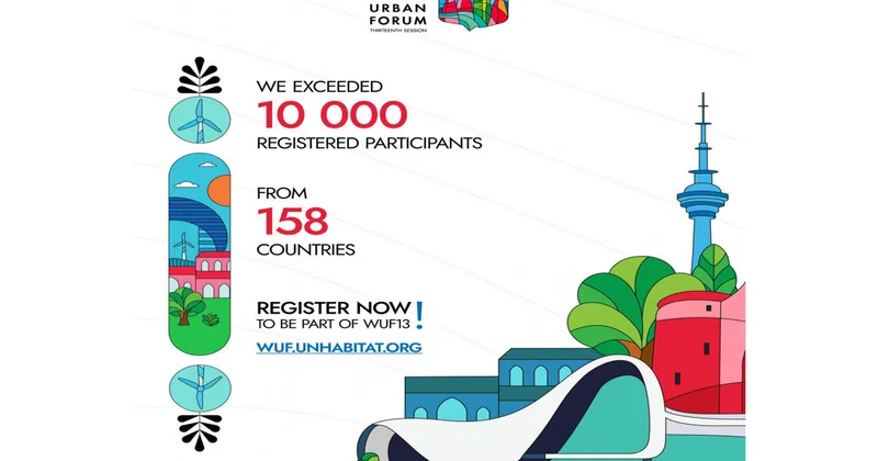 Bakıda keçiriləcək WUF13 ə qatılmaq üçün 10 mindən çox iştirakçı qeydiyyatdan keçib