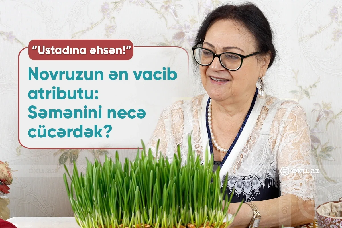 Ustadına əhsən! də səməni cücərdirik: Yaxşı olar ki, sari buğda alınsın