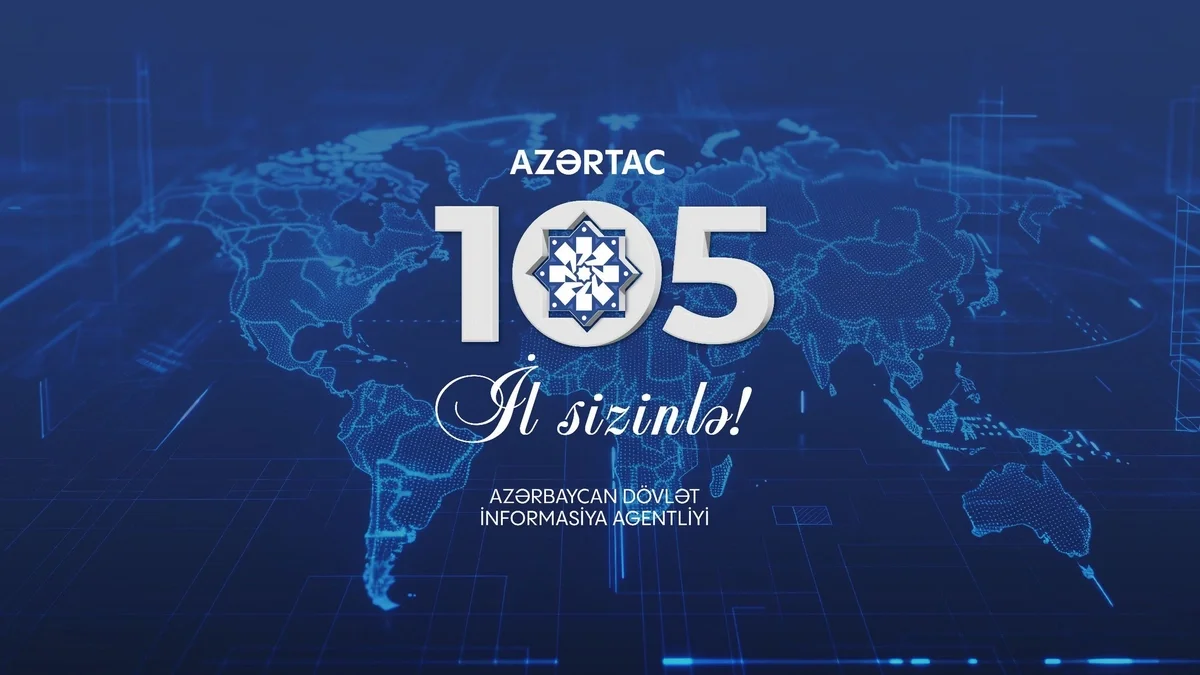 AZƏRTAC ın yaranmasından 105 il ötür