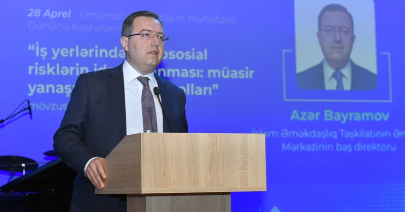 Baş direktor: İşlə bağlı qəzalar və xəstəliklər qlobal səviyyədə iqtisadi itkiyə səbəb olur