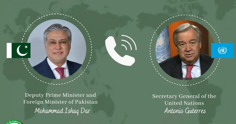 BMT nin baş katibi Yaxın Şərqdəki vəziyyətə görə Pakistanın XİN başçısına zəng vurub