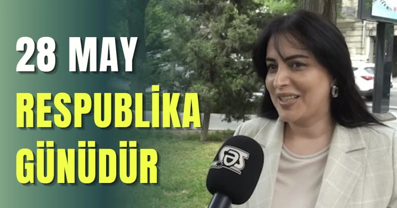 28 May Respublika günü barədə şəhər sakinləri nə düşünür?
