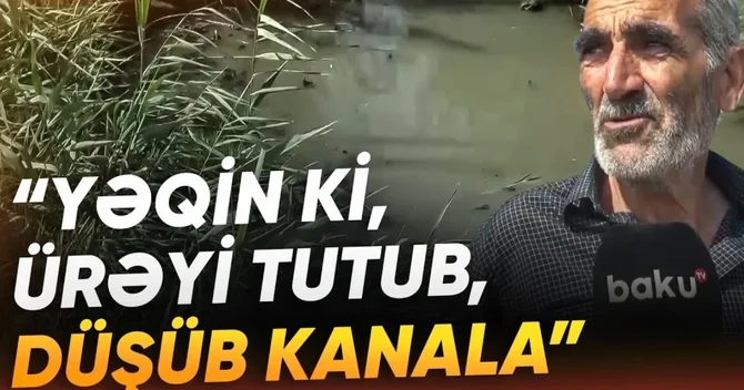 Biləsuvarda dəhşət: Kənd sakini faciəli hadisədən danışdı