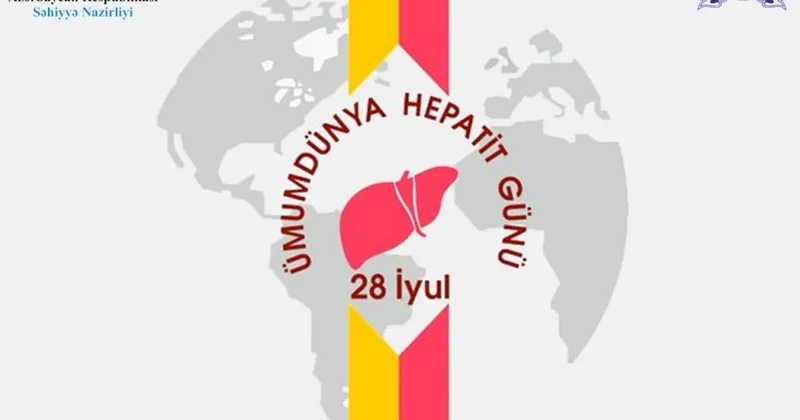 28 iyul “Ümumdünya Hepatit Günü” dür