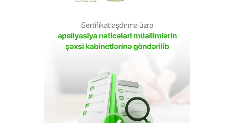 Təhsilverənlərin sertifikatlaşdırılması prosesi üzrə apellyasiya müraciətləri araşdırılıb