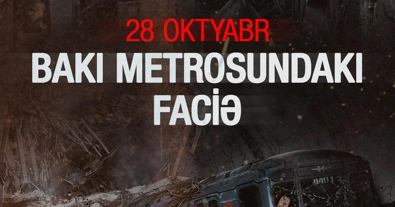 Bakı metrosunda baş vermiş faciədən 31 il ötür