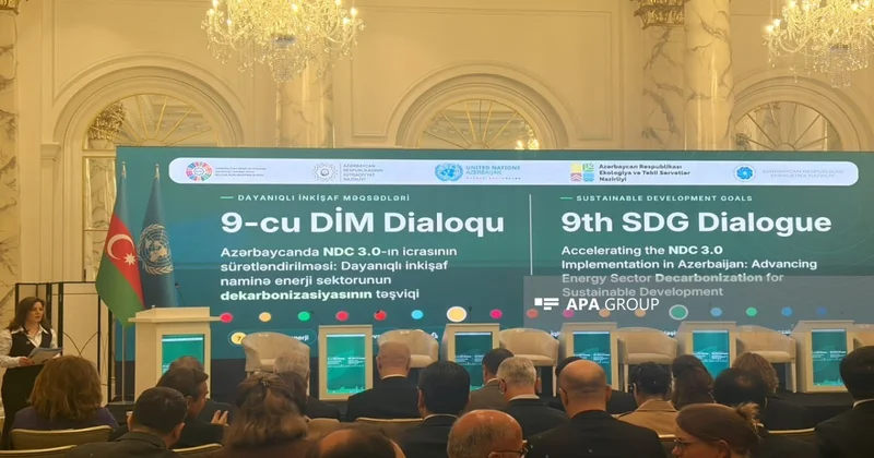 Bakıda 9 cu Dayanıqlı İnkişaf Məqsədləri Dialoqu keçirilir