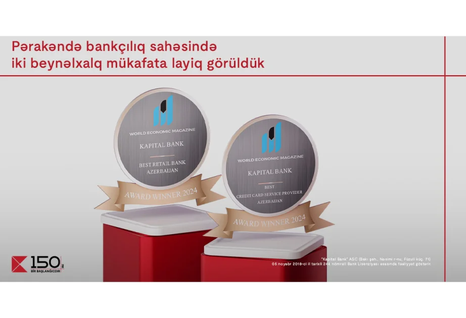 ® “Kapital Bank” pərakəndə bankçılıq sahəsində iki beynəlxalq mükafata layiq görülüb AZƏRTAC