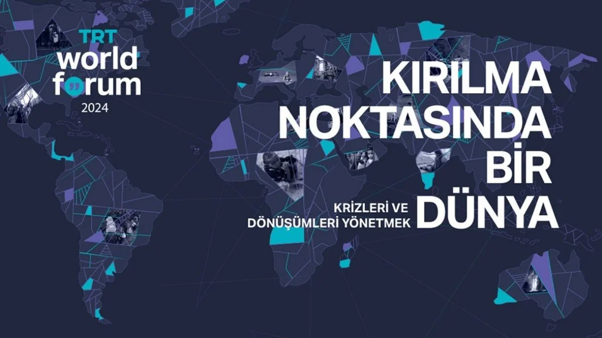 TRT World Forum 2024 İstanbulda keçiriləcək