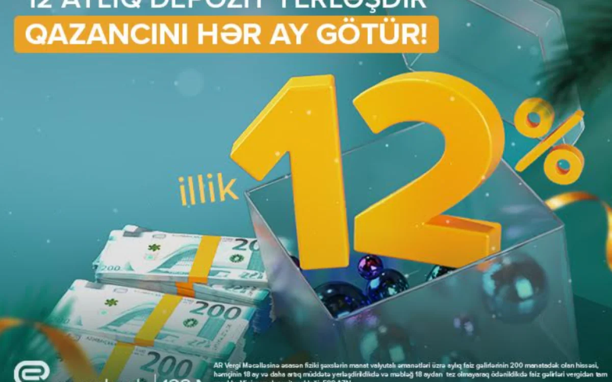 Pulunuza 12 aya 12% gəlir DEPOZİT