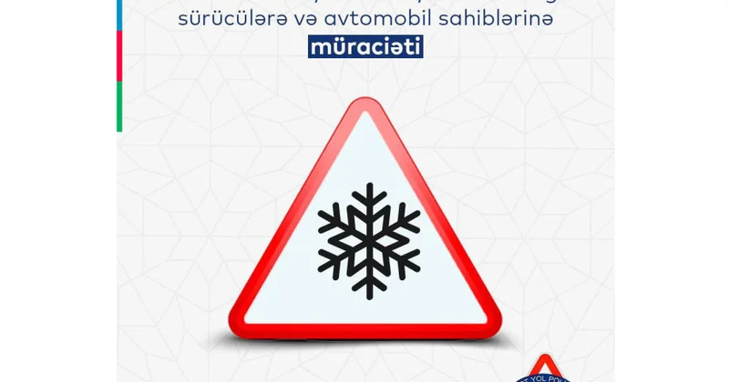 BDYPİ əlverişsiz hava şəraiti ilə əlaqədar sürücülərə və avtomobil sahiblərinə müraciət edib