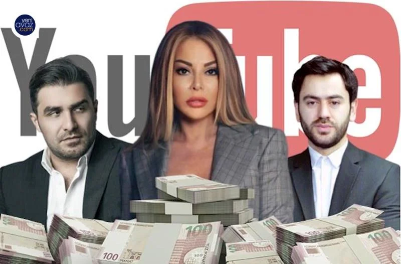 “Youtube”dan ən çox pul qazanan azərbaycanlı müğənnilər Siyahı