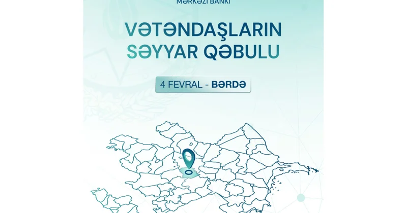 Mərkəzi Bank Bərdədə səyyar görüş keçirəcək