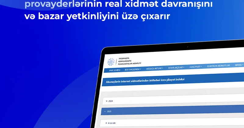 İKTA: “E Şikayət” indeksləri internet provayderləri arasında xidmət keyfiyyəti fərqlərini üzə çıxarır