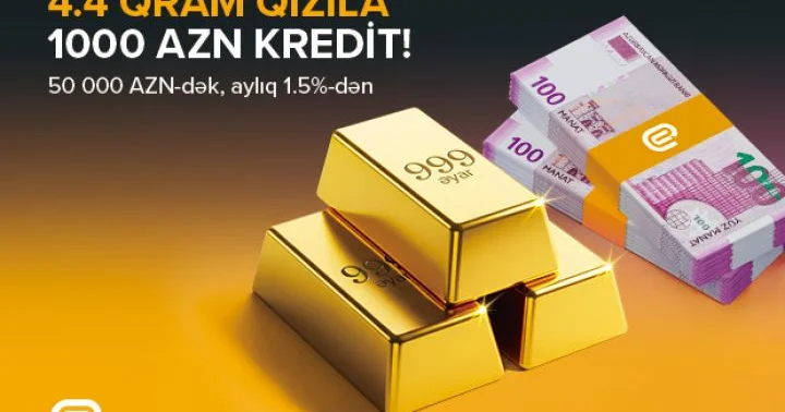 Sərfəli şərtlərlə qızıl təminatlı kredit