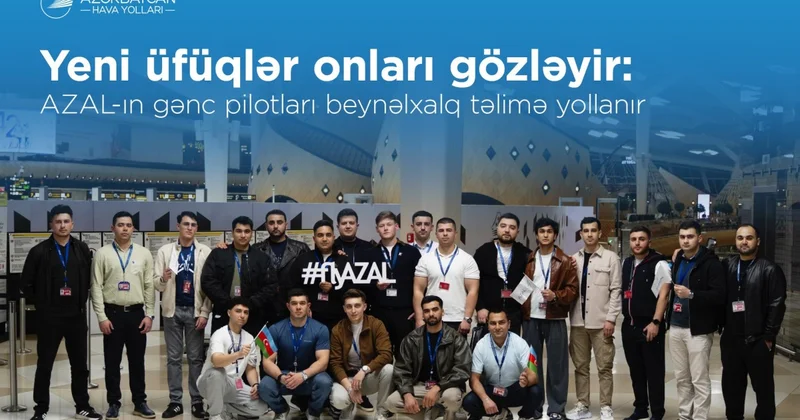AZAL ın təşəbbüsü ilə Milli Aviasiya Akademiyasının mütəxəssisləri Avropaya təlimə gediblər