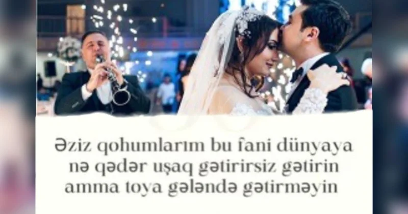Toy sahiblərindən QƏRİBƏ TƏLƏB: Uşaqsız gəlin...