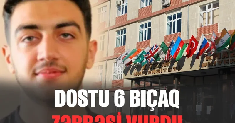 Dostu 6 bıçaq zərbəsi vurdu