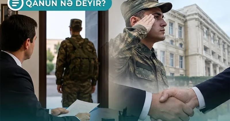 Azərbaycanda hərbi xidmətə yollanan bəzi şəxslərə müavinət veriləcək Qanun nə deyir? VİDEO
