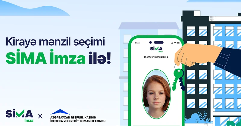 “SİMA İmza”nın üztanıma həlli kirayə mənzil seçimində tətbiq olunacaq