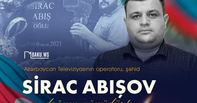 Bu gün şəhid jurnalist Sirac Abışovun doğum günüdür