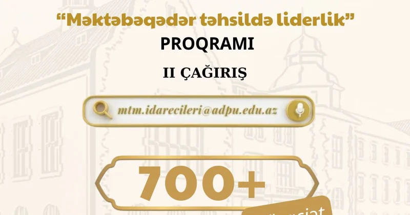 “Məktəbəqədər təhsildə liderlik” proqramının II çağırışına 700 dən çox namizəd müraciət edib
