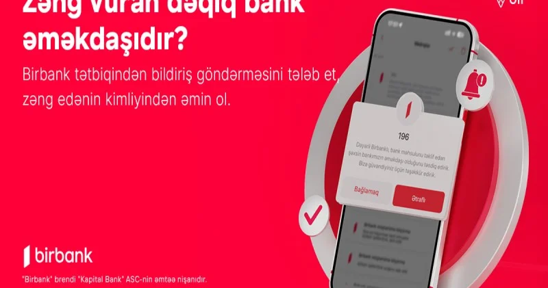 Kapital Bank: Zəng edənin bank əməkdaşı olub olmadığını yoxlayın