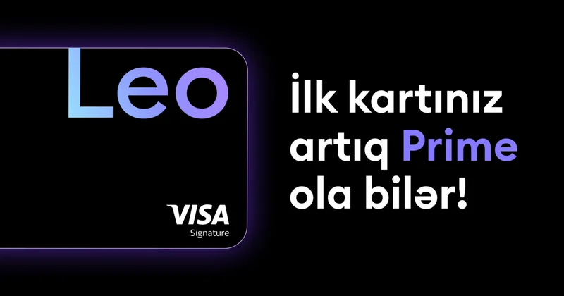 Leobank premium Leo Prime Visa kartının alınması prosesini sadələşdirib