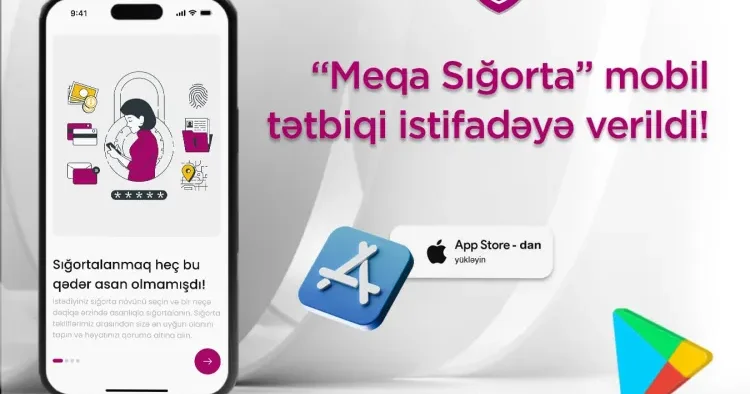 “Meqa Sığorta” mobil tətbiqi istifadəyə verildi