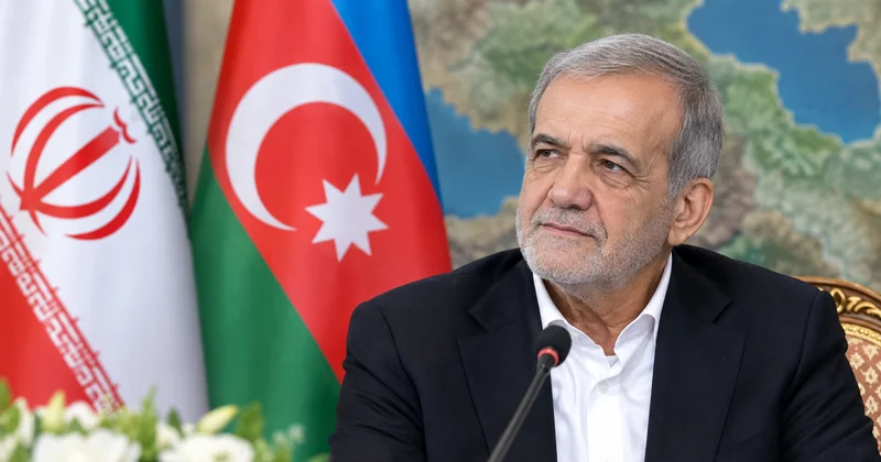 Azərbaycan yeri xüsusidir Pezeşkian